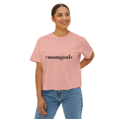 Women's Boxy Tee - #momgoals - 5 Sizes - US Cotton